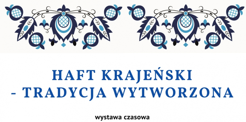 Porozmawiajmy o hafcie krajeńskim
