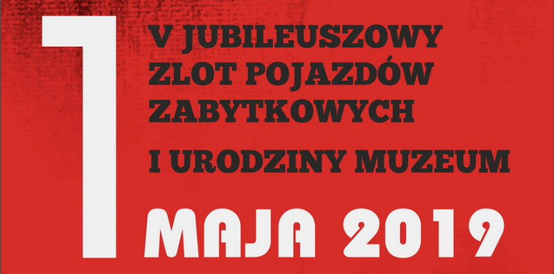 V Jubileuszowy Zlot Pojazdów Zabytkowych