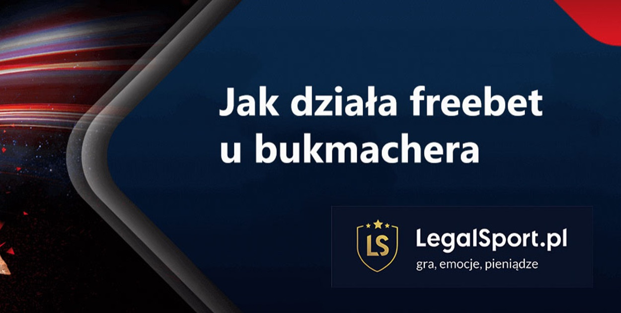  Jak działa freebet u bukmachera?