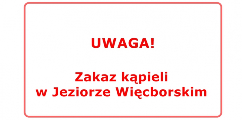 UWAGA! Zakwit sinic - zakaz kąpieli w Jeziorze Więcborskim