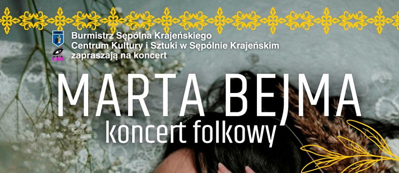 Koncert folkowy Marty Bejmy „Niech się niesie” w Sępólnie!