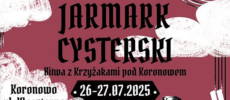 Jarmark Cysterski i Bitwa z Krzyżakami pod Koronowem!