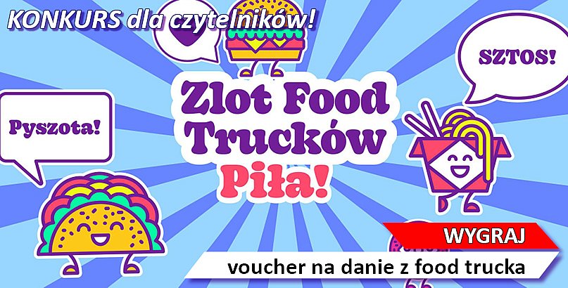 Konkurs dla czytelników - Powitanie lata z food truckami w Pile!