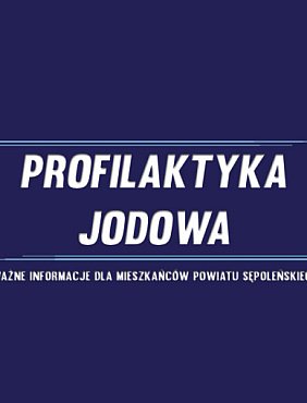 Informacja dotycząca wydawania tabletek jodku potasu w Powiecie Sępoleńskim-17249