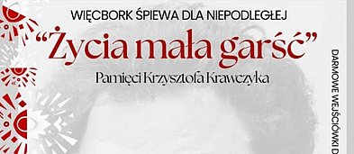 Więcbork śpiewa dla Niepodległej - "Życia mała garść" pamięci Krzysztofa Krawczyka-2123