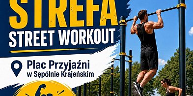 Nowa strefa street workout w Sępólnie Krajeńskim