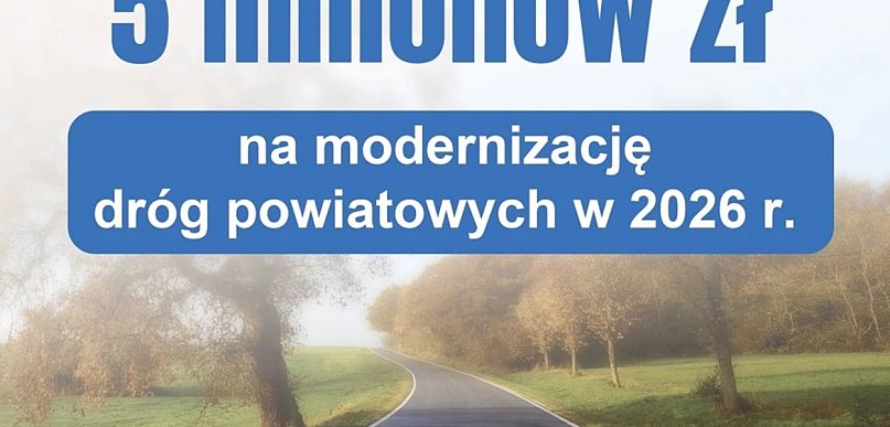 Powiat pilski: Zobacz wykaz dróg powiatowych planowanych do modernizacji