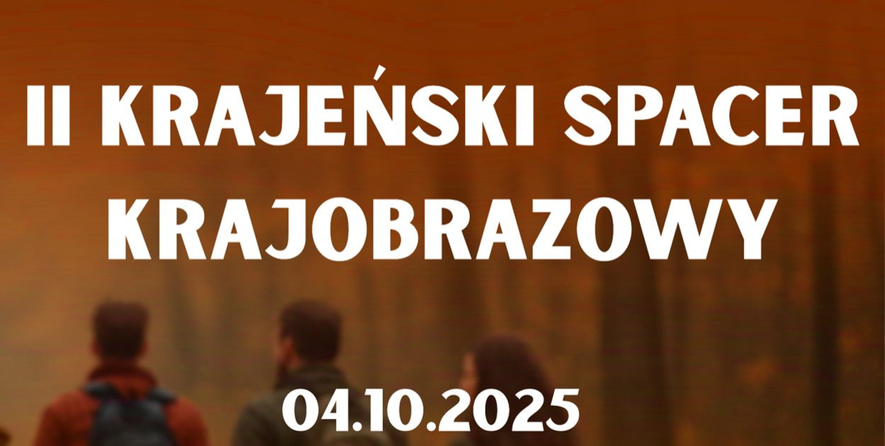Sępólno Krajeńskie: II Krajeński Spacer Krajobrazowy